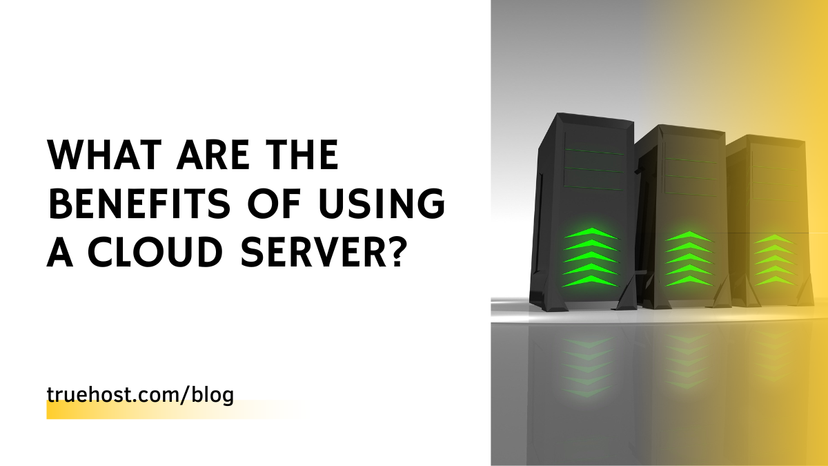 benefits of Using A Cloud Server