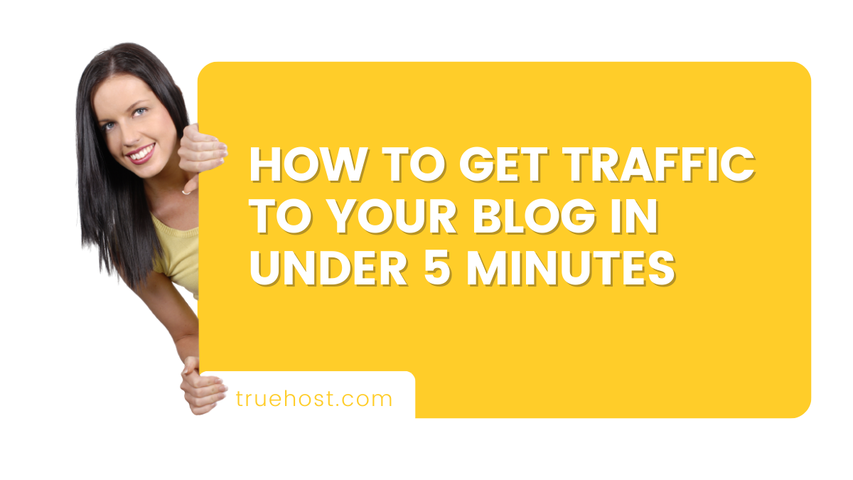 How to Get Traffic to Your Blog in Under 5 Minutes