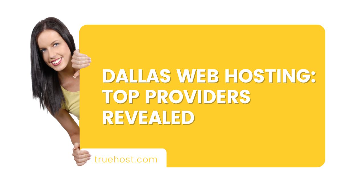 Dallas Web Hosting: Top Providers Revealed