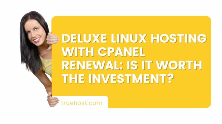 Deluxe Linux Hosting with cPanel Renewal: Is It Worth the Investment?