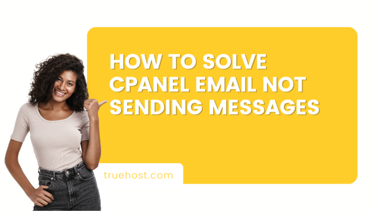 How to Solve cPanel Email not Sending Messages