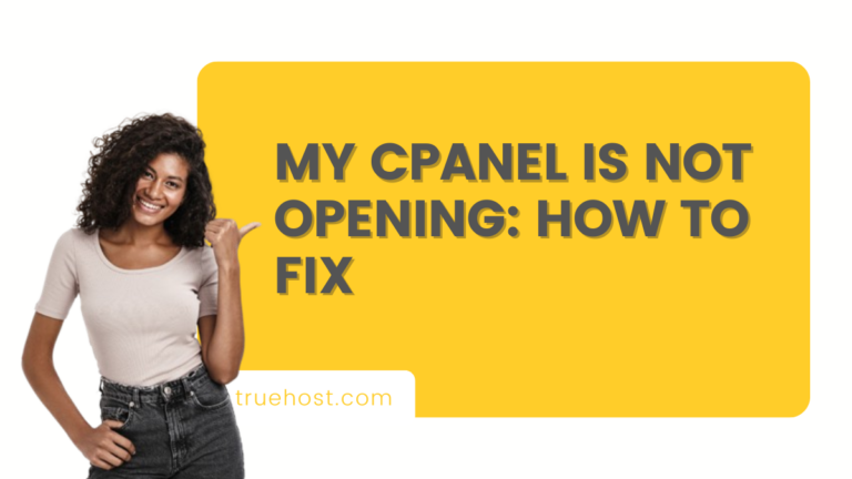 My cPanel is Not Opening: How to Fix