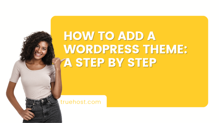 How to add a WordPress theme :A step by step guide
