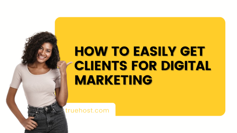 How to Easily Get Clients for Digital Marketing