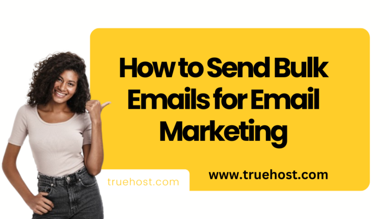How to Send Bulk Emails for Email Marketing