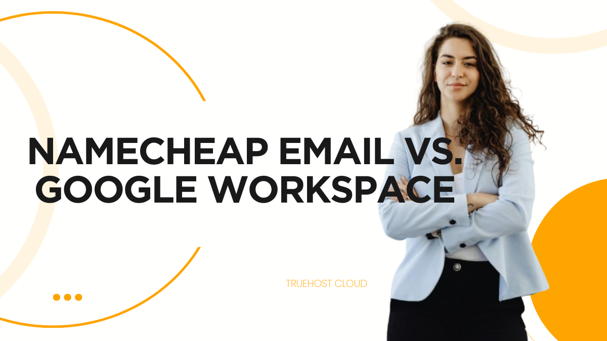 Namecheap Email vs. Google Workspace