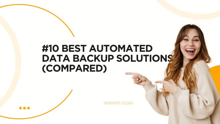 #10 Best Automated Data Backup Solutions (Compared)