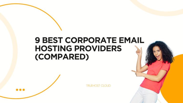 9 Best Corporate Email Hosting Providers (Compared)