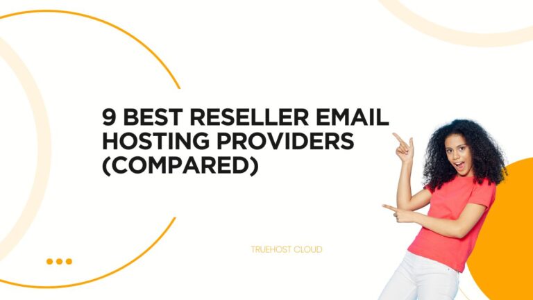 9 Best Reseller Email Hosting Providers (Compared)