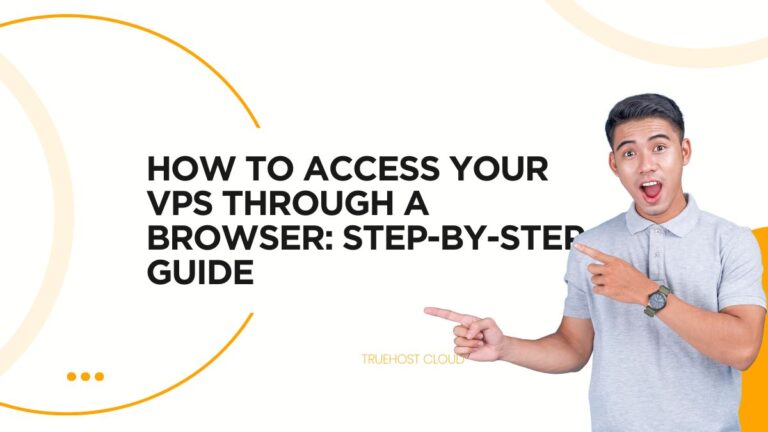 How to Access Your VPS Through a Browser: Step-by-Step Guide
