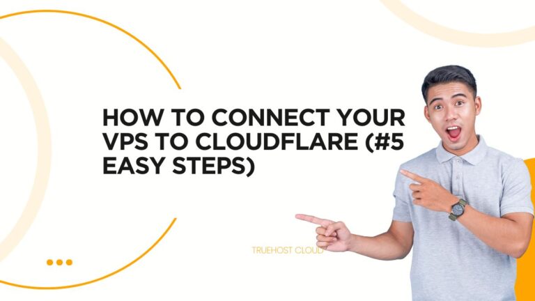 How to Connect Your VPS to Cloudflare (#5 Easy Steps)