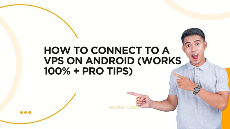 How to Connect to a VPS on Android (Works 100% + Pro Tips)