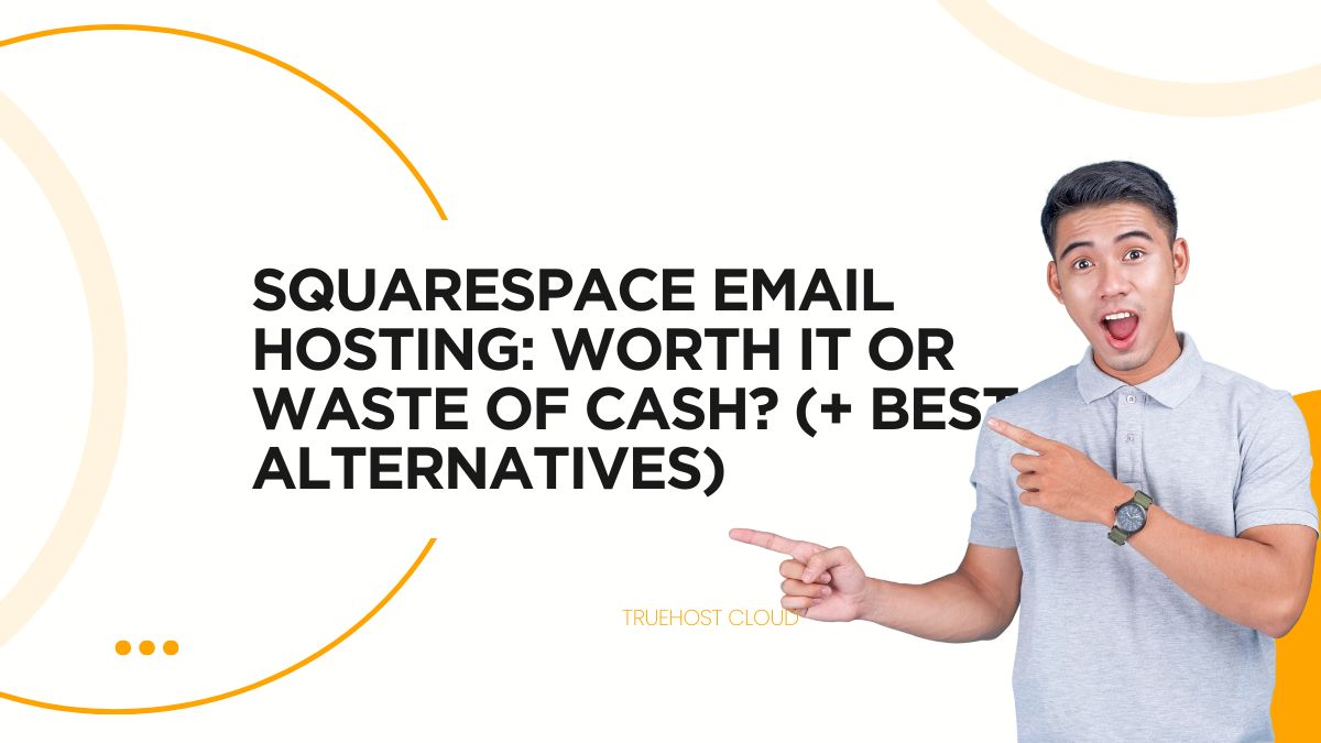 Squarespace Email Hosting: Worth It or Waste of Cash? (+ Best Alternatives)