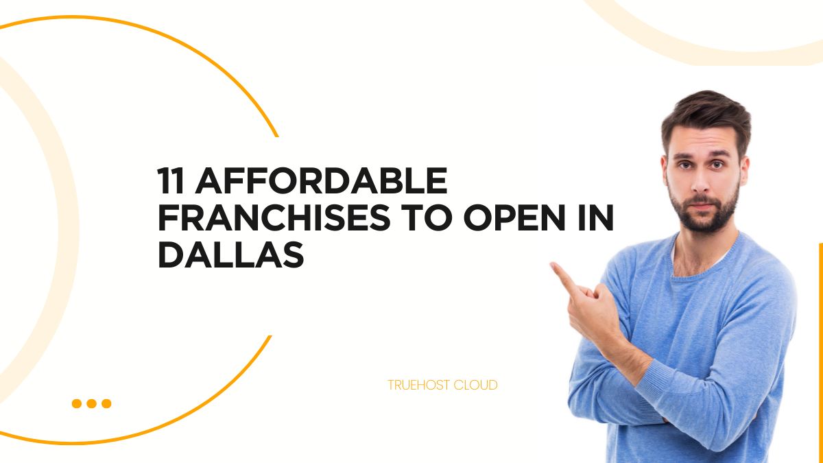 11 Affordable Franchises to Open in Dallas