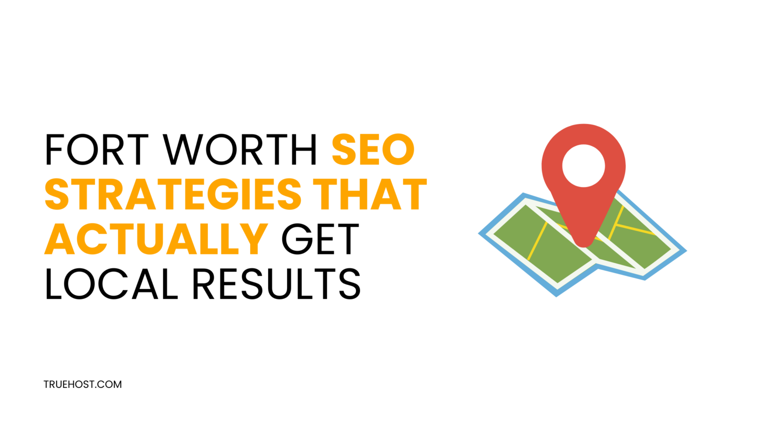 Fort Worth SEO Strategies That Actually Get Local Results