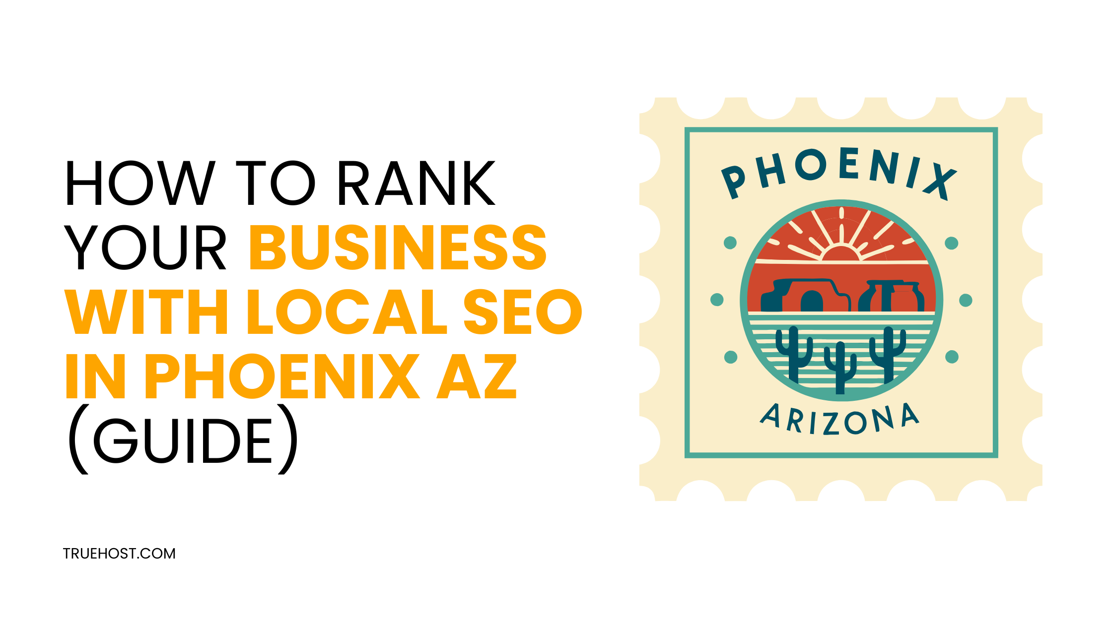 How to Rank Your Business with Local SEO in Phoenix AZ (Guide)