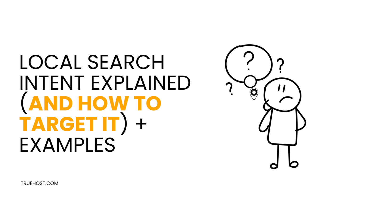 Local Search Intent Explained (and How to Target It) + Examples