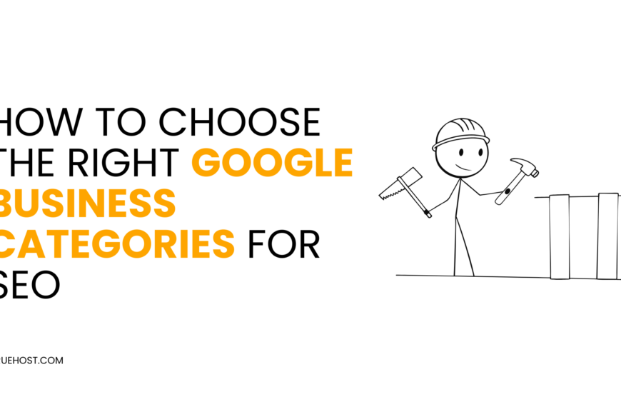 How to Choose the Right Google Business Categories for SEO