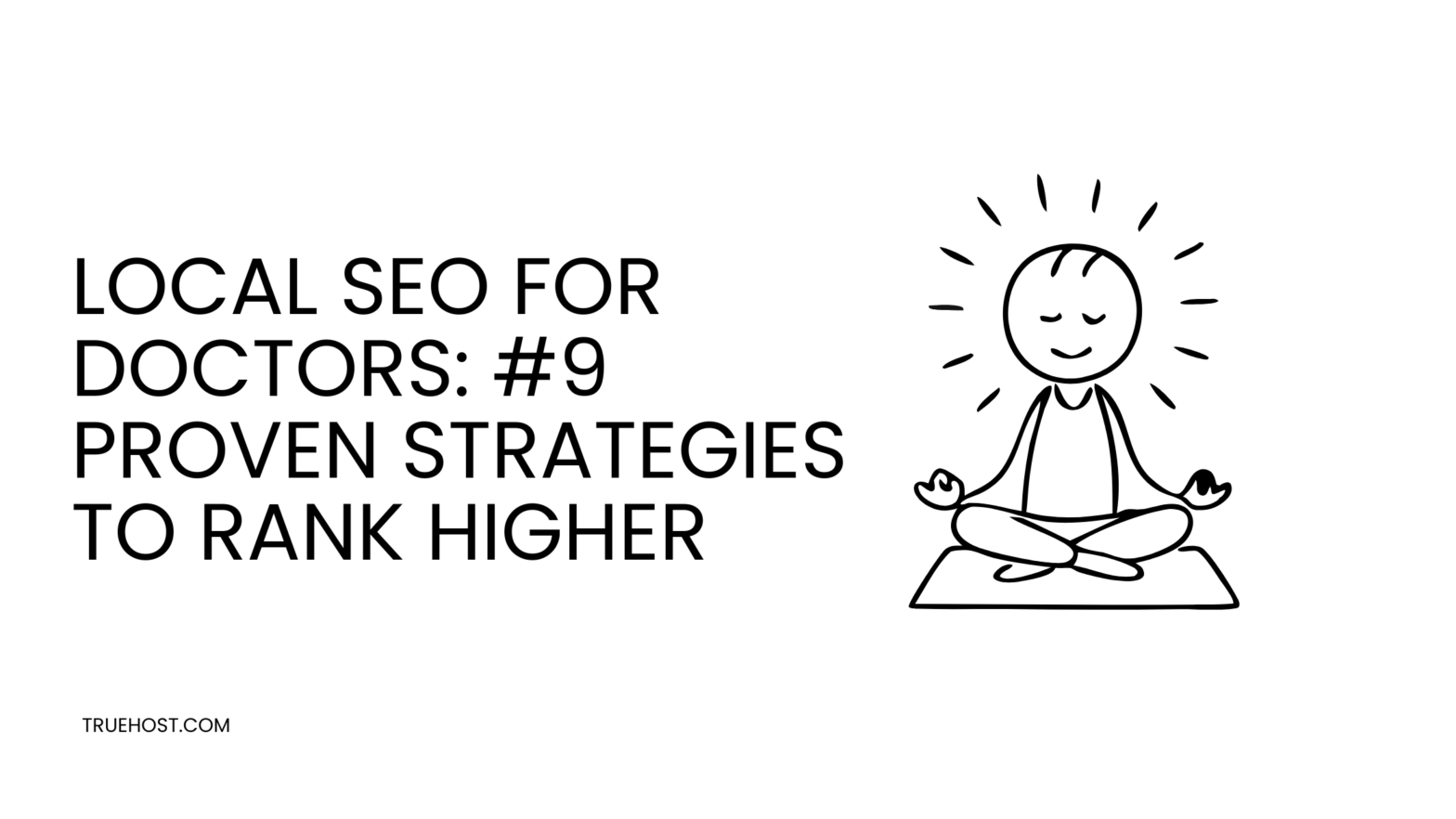 Local SEO for Doctors: #9 Proven Strategies to Rank Higher