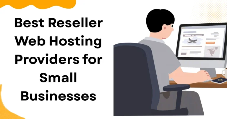 Best Reseller Web Hosting Providers for Small Businesses