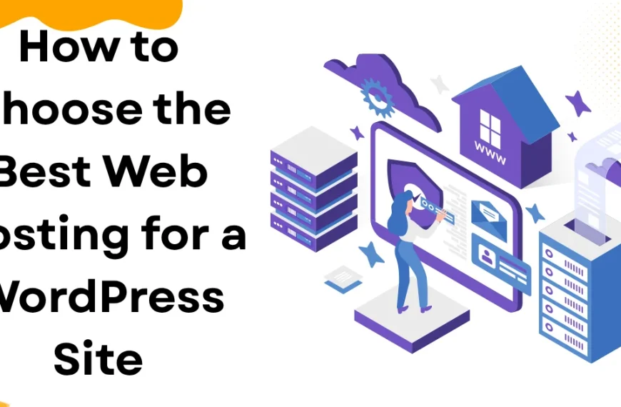 How to Choose the Best Web Hosting for a WordPress Site