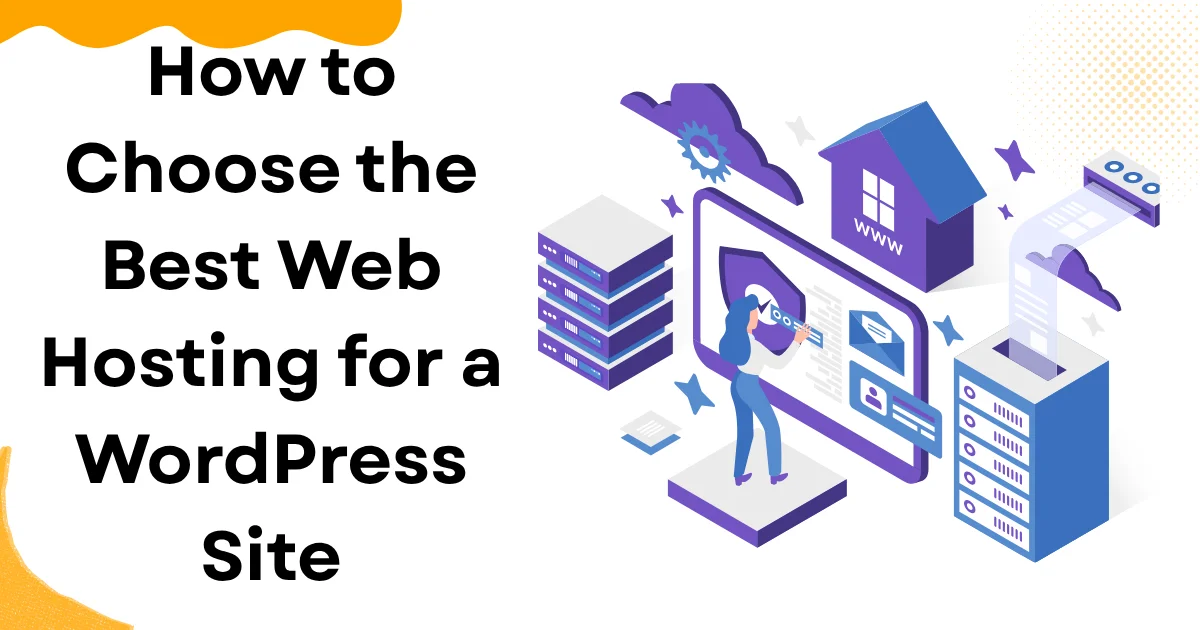 How to Choose the Best Web Hosting for a WordPress Site