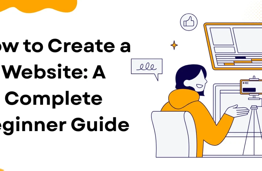 How to Create a Website A Complete Beginner Guide