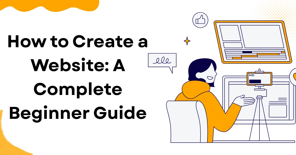 How to Create a Website A Complete Beginner Guide