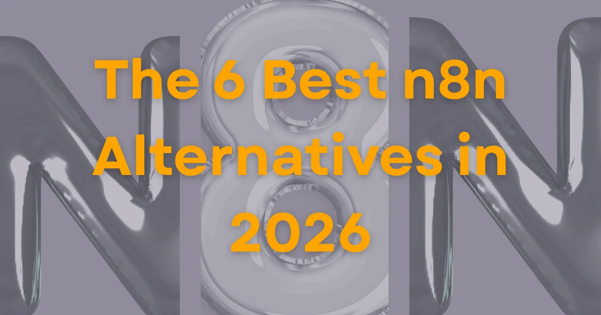 The 6 Best n8n Alternatives in 2026