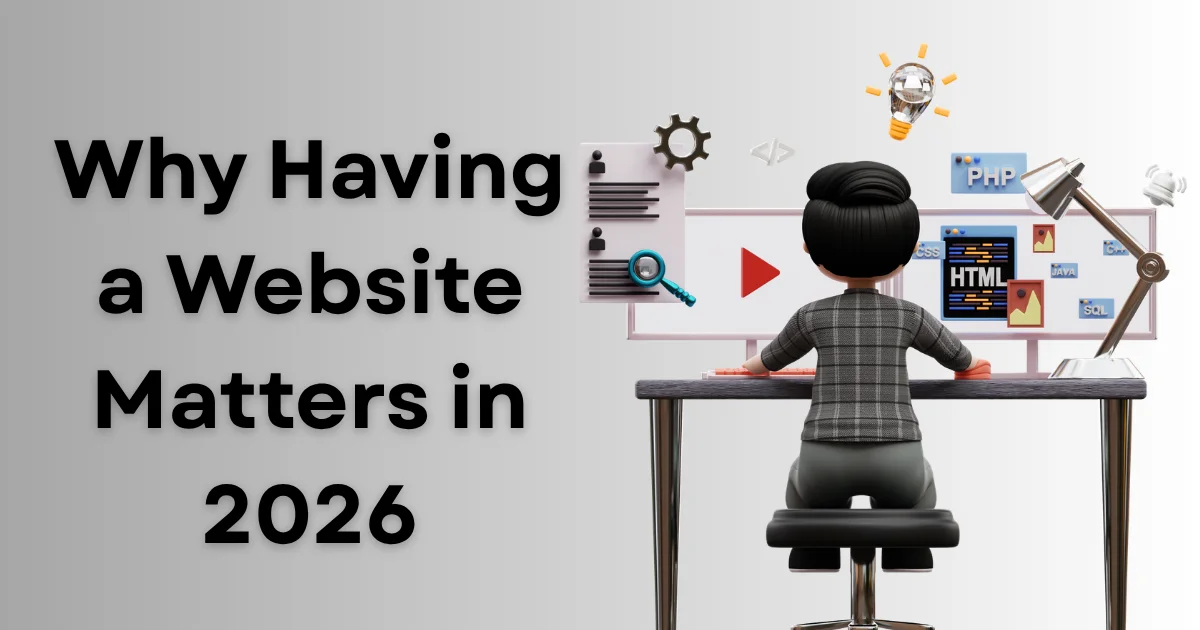 Why Having a Website Matters in 2026