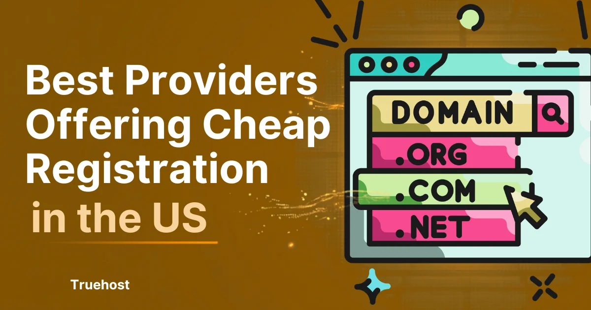 Best Providers Offering Cheap Domain Registration in the US
