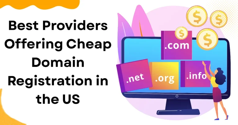 Best Providers Offering Cheap Domain Registration in the US