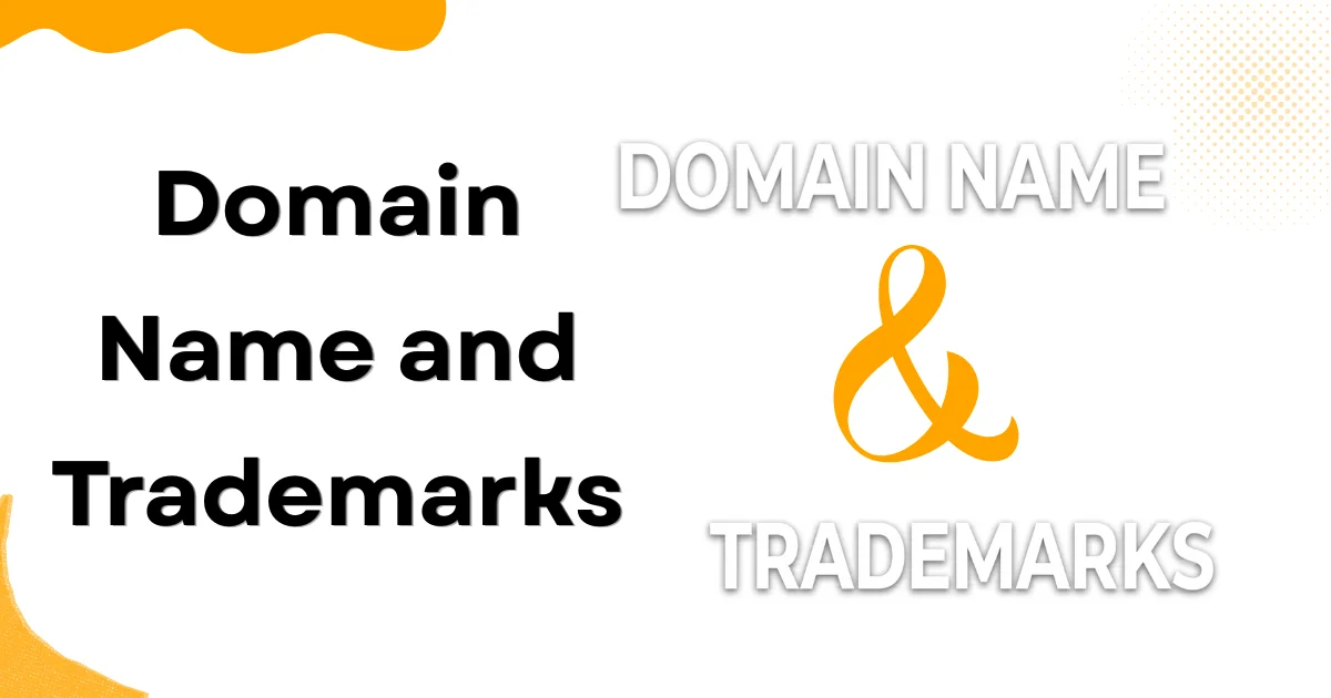 Domain Name and Trademarks Everything You Need to Know