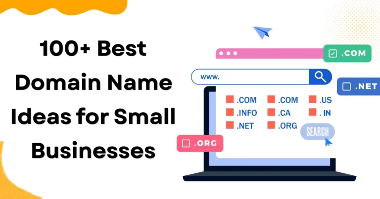 100+ Best Domain Name Ideas for Small Businesses