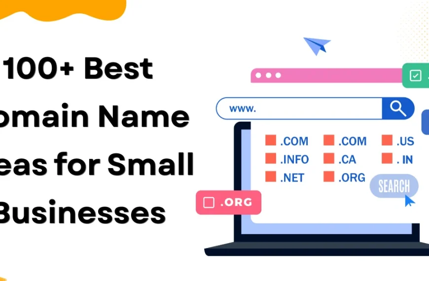 100+ Best Domain Name Ideas for Small Businesses