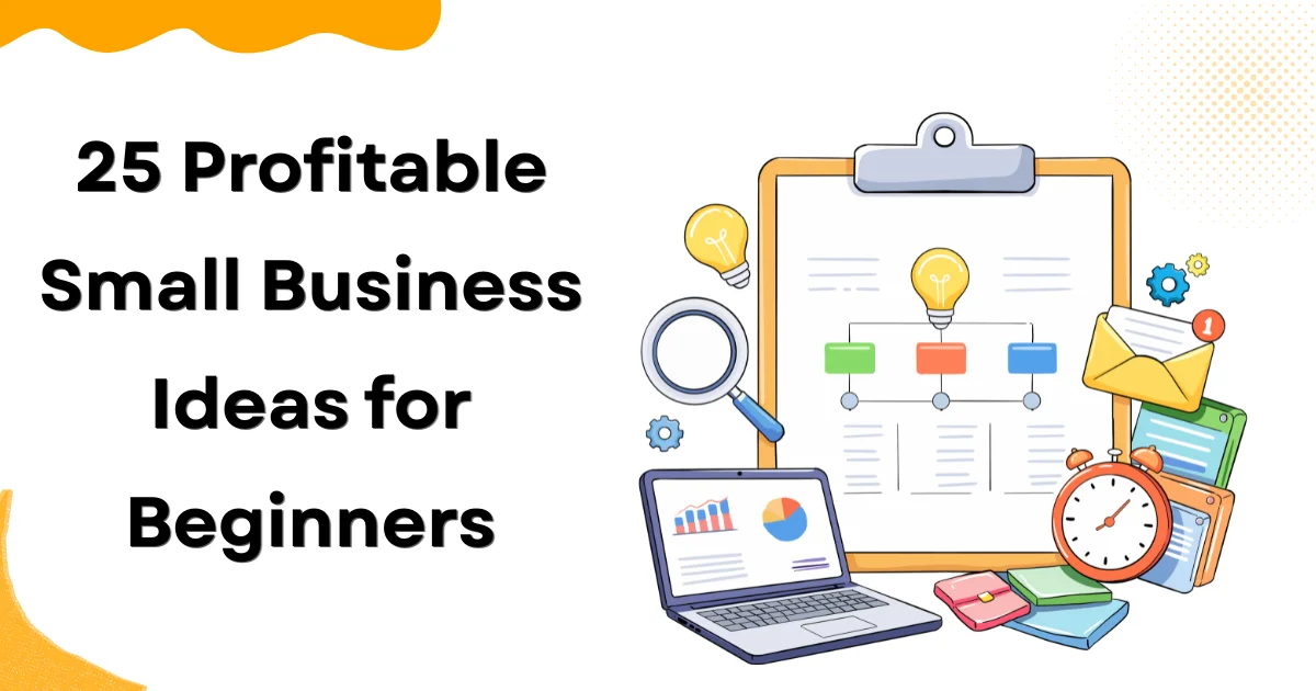 25 Profitable Small Business Ideas for Beginners