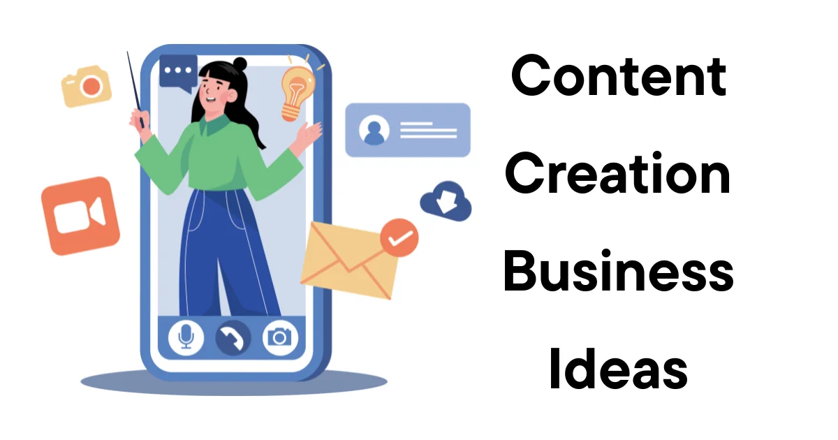 Content Creation Business Ideas