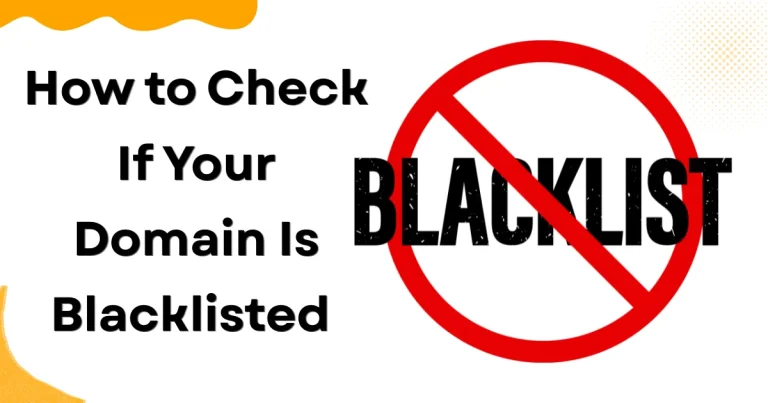 How to Check If Your Domain Is Blacklisted