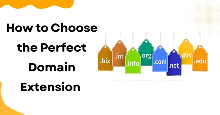 How to Choose the Perfect Domain Extension