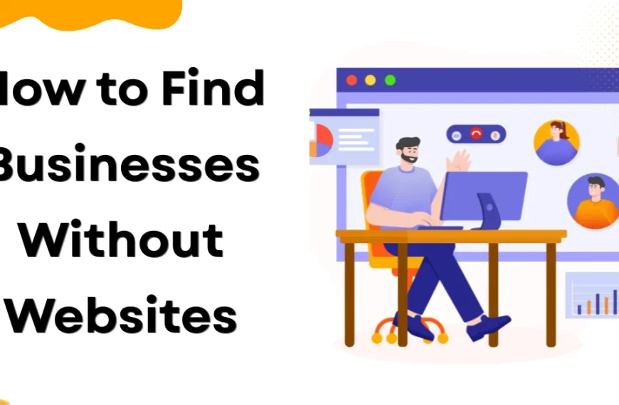 How to Find Businesses Without Websites
