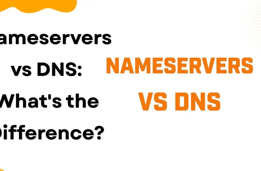 Nameservers vs DNS What's the Difference