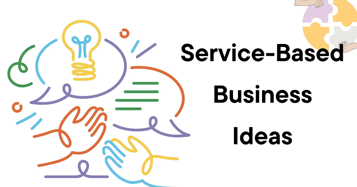 Service-Based Business Ideas