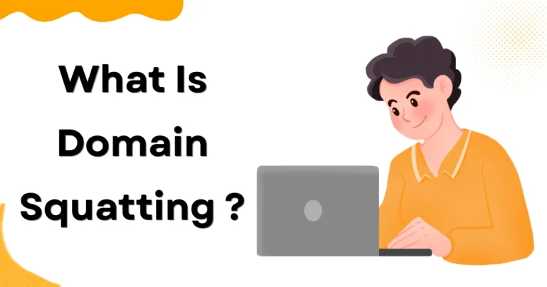 What Is Domain Squatting and How to Protect Your Domain from Cybersquatting?