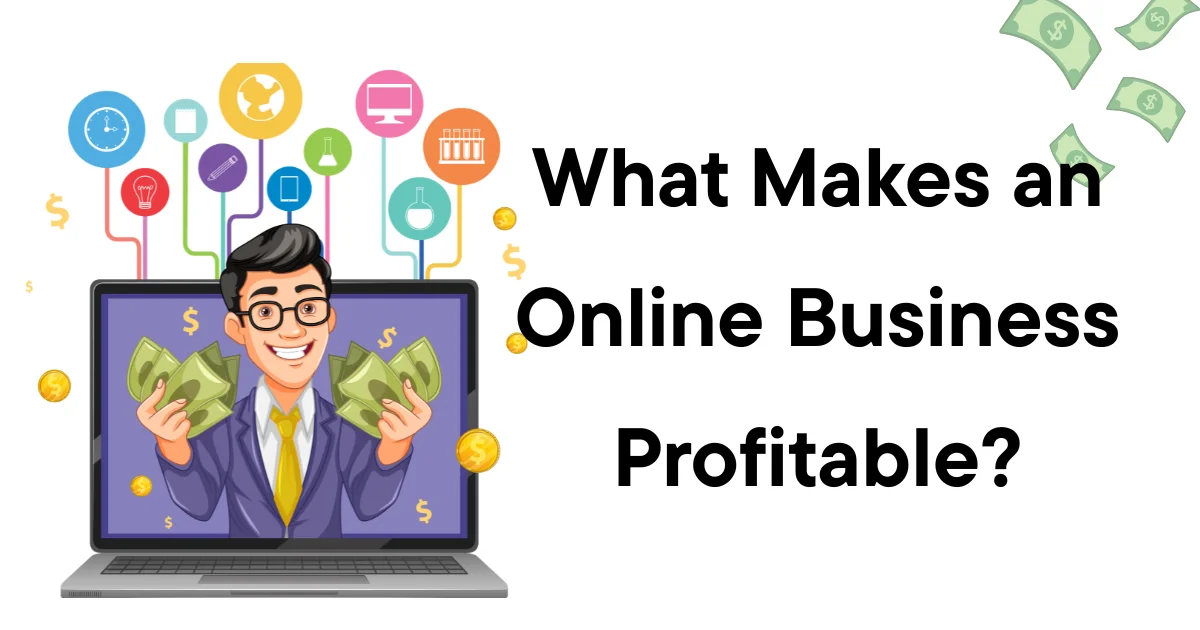 What Makes an Online Business Profitable
