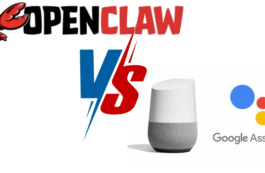 openclaw vs google assistant