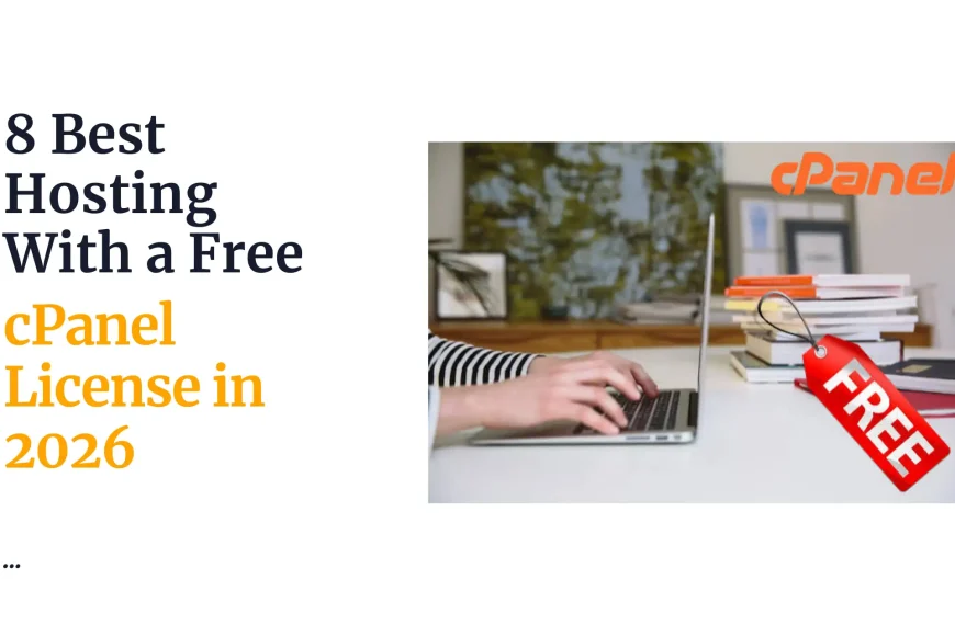 8 Best Hosting With a Free cPanel License in 2026