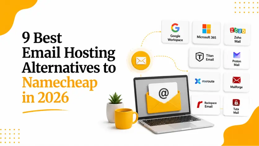 9 Best Email Hosting Alternatives to Namecheap in 2026