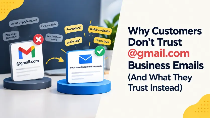 Why Customers Don't Trust @gmail.com Business Emails (And What They Trust Instead)