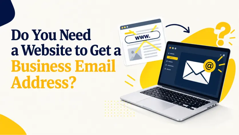 Do You Need a Website to Get a Business Email Address?