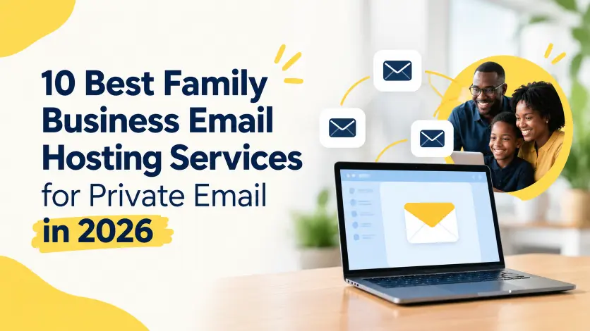 10 Best Family Business Email Hosting Services for Private Email in 2026
